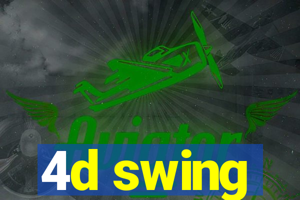 4d swing